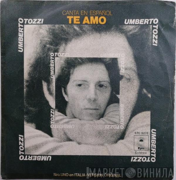  Umberto Tozzi  - Te Amo (Canta En Español)