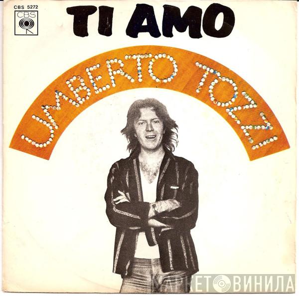  Umberto Tozzi  - Ti Amo