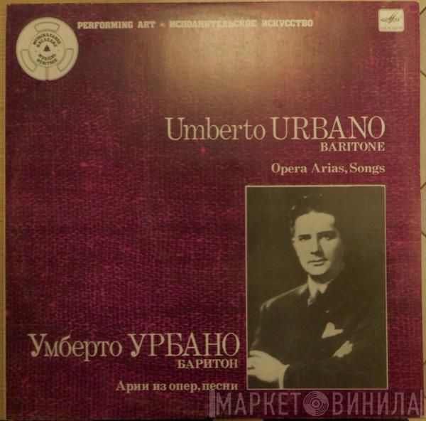 Umberto Urbano - Baritone. Opera Arias, Songs