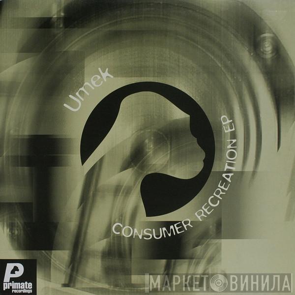 Umek - Consumer Recreation E.P.