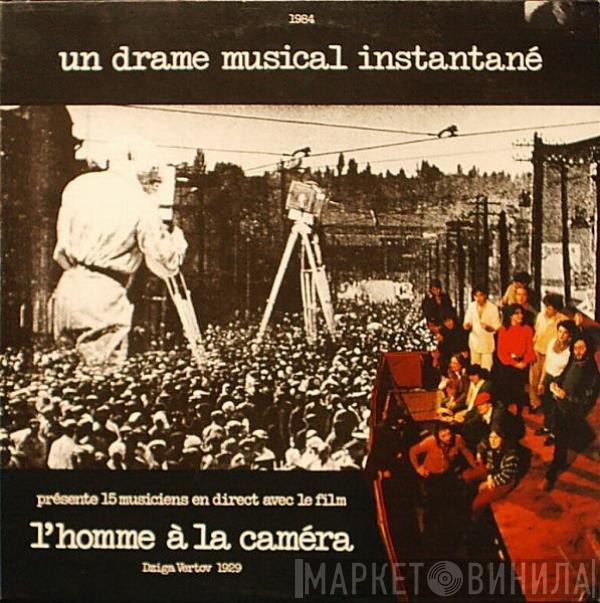 Un Drame Musical Instantané - L'Homme À La Caméra