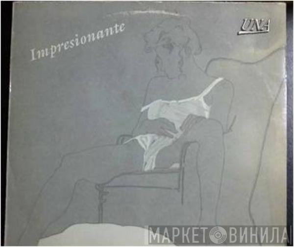 Una  - Impresionante