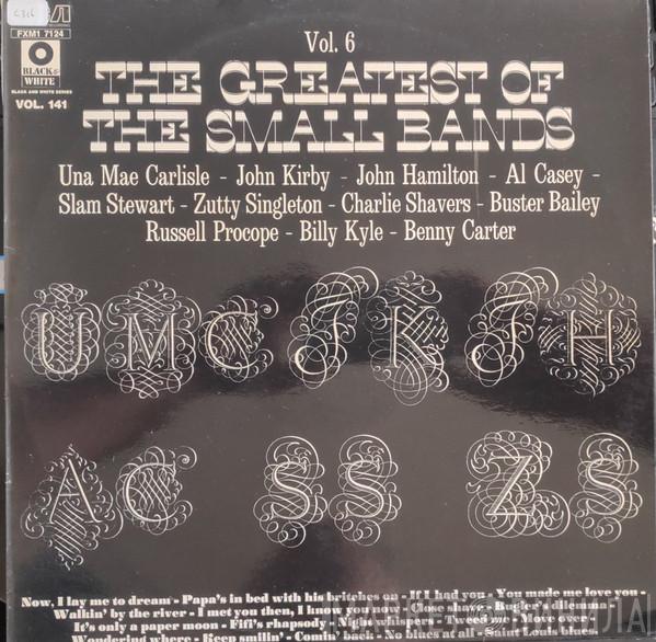 Una Mae Carlisle, John Kirby And His Orchestra - The Greatest Of The Small Bands Vol. 6