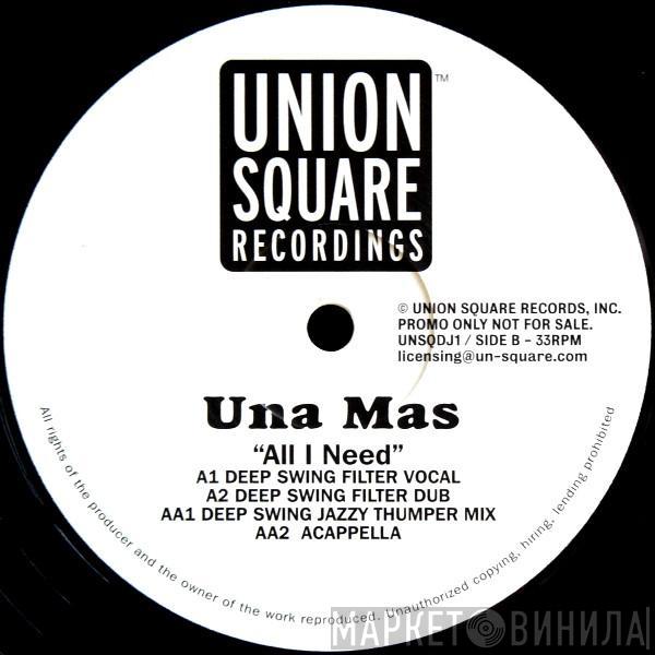 Una Mas - All I Need