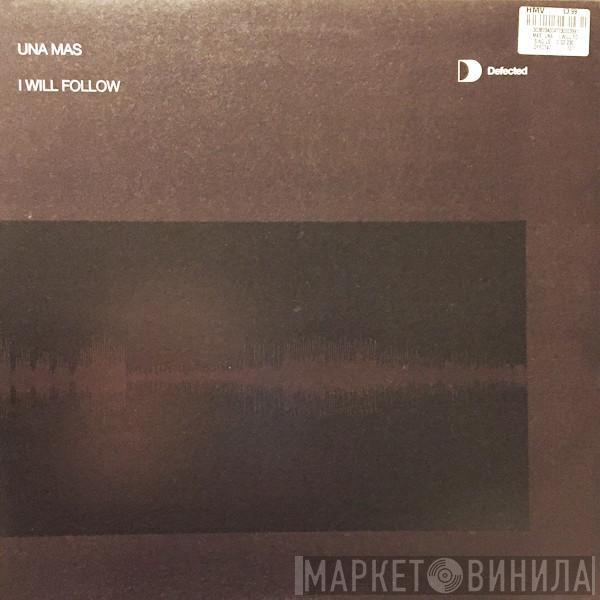 Una Mas - I Will Follow