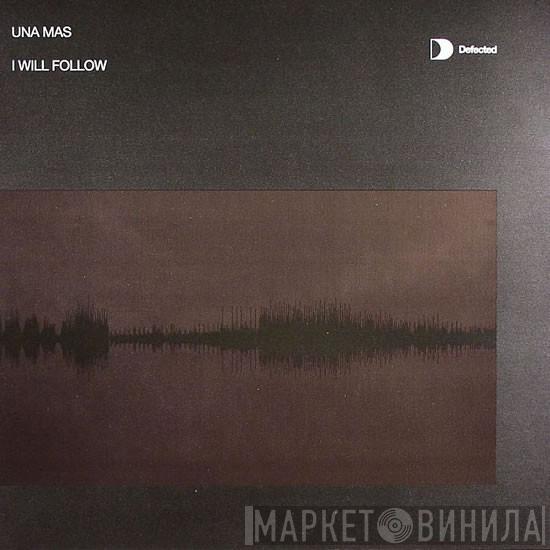 Una Mas - I Will Follow