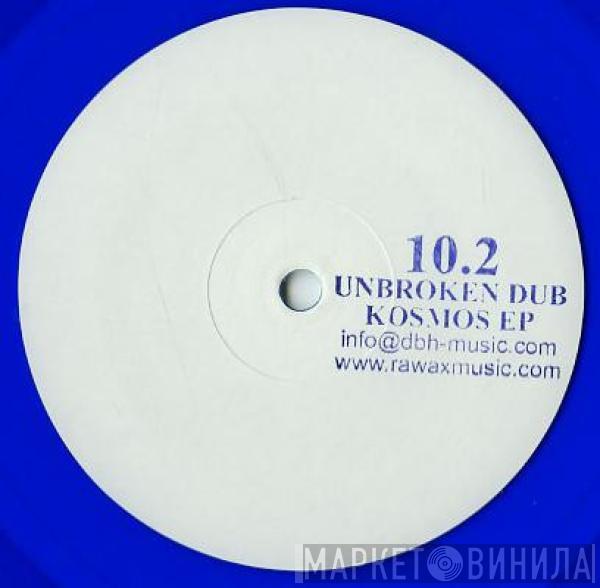 Unbroken Dub - Kosmos EP