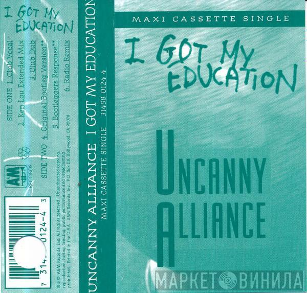  Uncanny Alliance  - I Got My Education