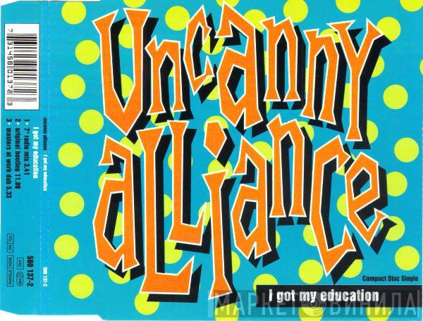  Uncanny Alliance  - I Got My Education