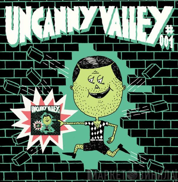  - Uncanny Valley # 001