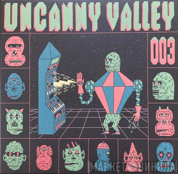  - Uncanny Valley 003