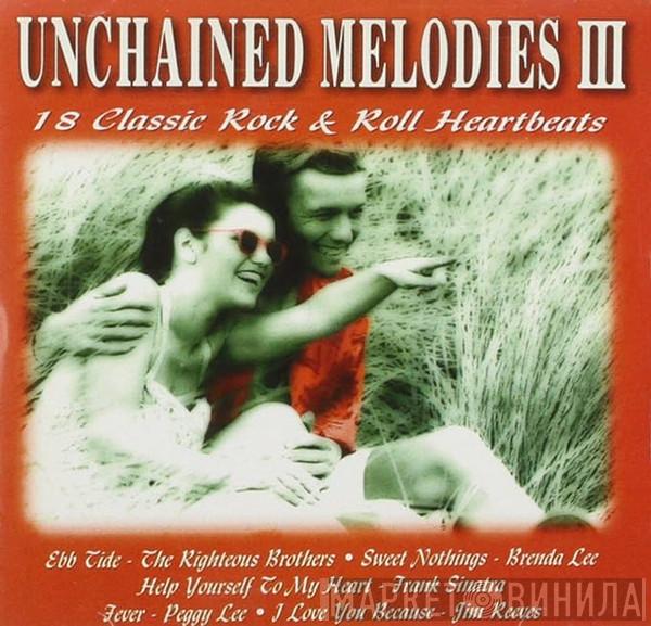  - Unchained Melodies III