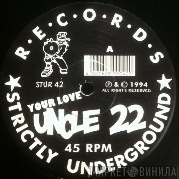 Uncle 22 - Your Love