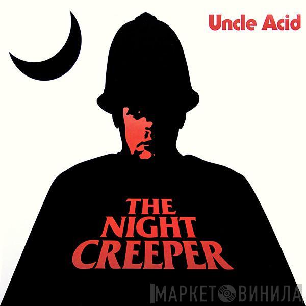 Uncle Acid & The Deadbeats - The Night Creeper