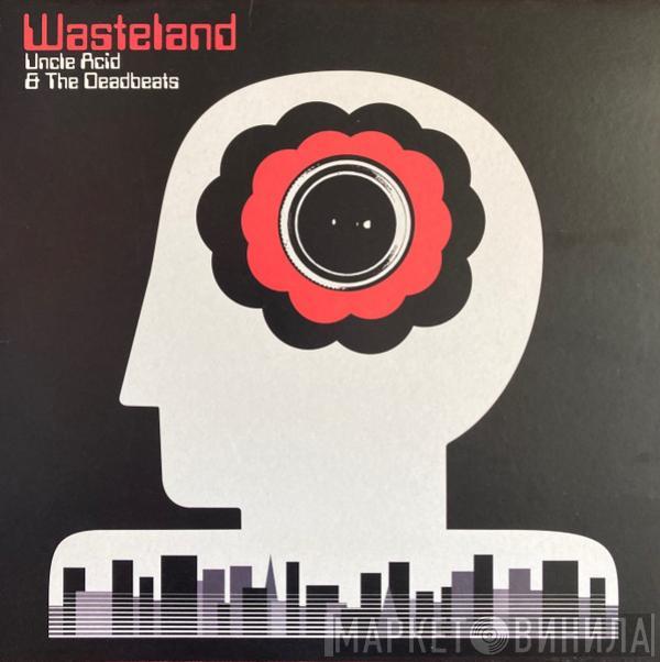 Uncle Acid & The Deadbeats - Wasteland