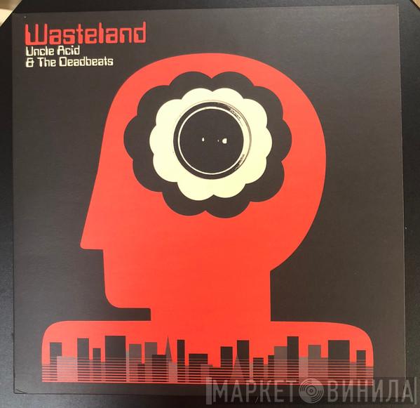  Uncle Acid & The Deadbeats  - Wasteland