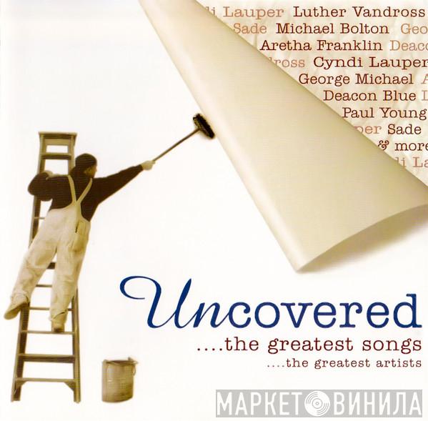  - Uncovered