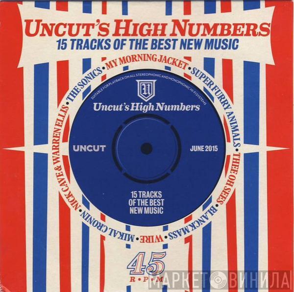  - Uncut's High Numbers (15 Tracks Of The Best New Music)
