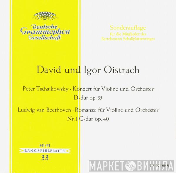 Und David Oistrach – Igor Oistrach / Pyotr Ilyich Tchaikovsky  Ludwig van Beethoven  - Konzert Für Violine Und Orchester D-dur Op. 35 / Romanze Für Violine Und Orchester Nr. 1 G-dur Op. 40
