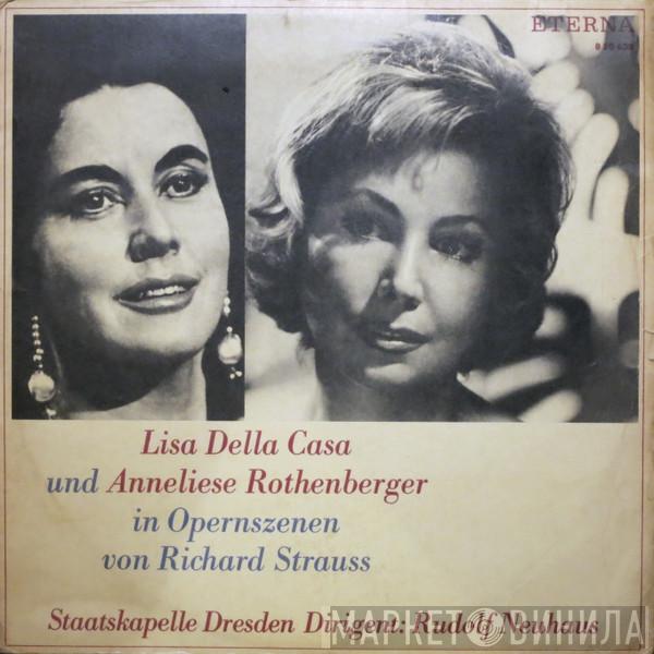 Und Lisa Della Casa , Anneliese Rothenberger , Richard Strauss , Staatskapelle Dresden  Rudolf Neuhaus  - Lisa Della Casa Und Anneliese Rothenberger In Opernszenen Von Richard Strauss