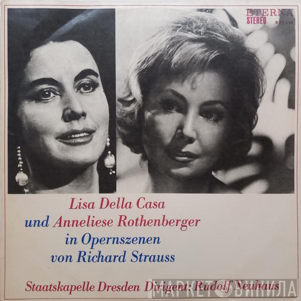 Und Lisa Della Casa , Anneliese Rothenberger , Richard Strauss , Staatskapelle Dresden  Rudolf Neuhaus  - Lisa Della Casa Und Anneliese Rothenberger In Opernszenen Von Richard Strauss