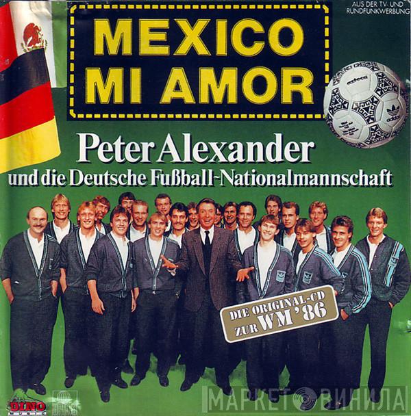 Und Peter Alexander  Die Fußball-Nationalmannschaft  - Mexico Mi Amor