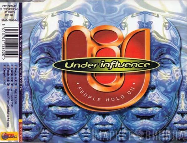  Under Influence  - People Hold On