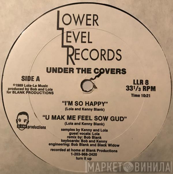 Under The Covers - I'm So Happy