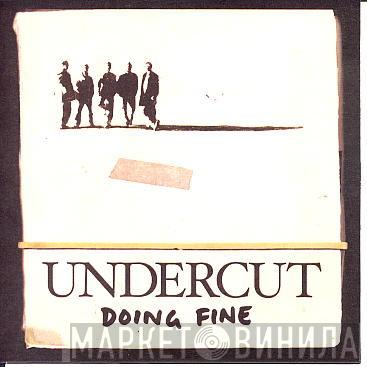 Undercut  - Doing Fine