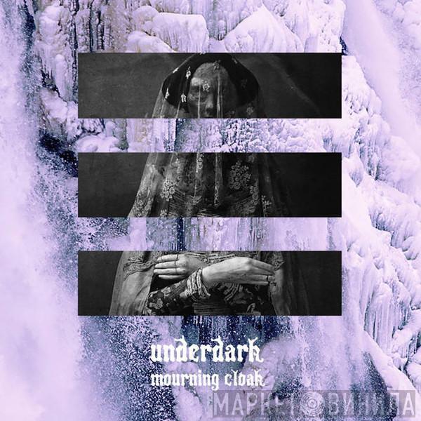 Underdark  - Mourning Cloak