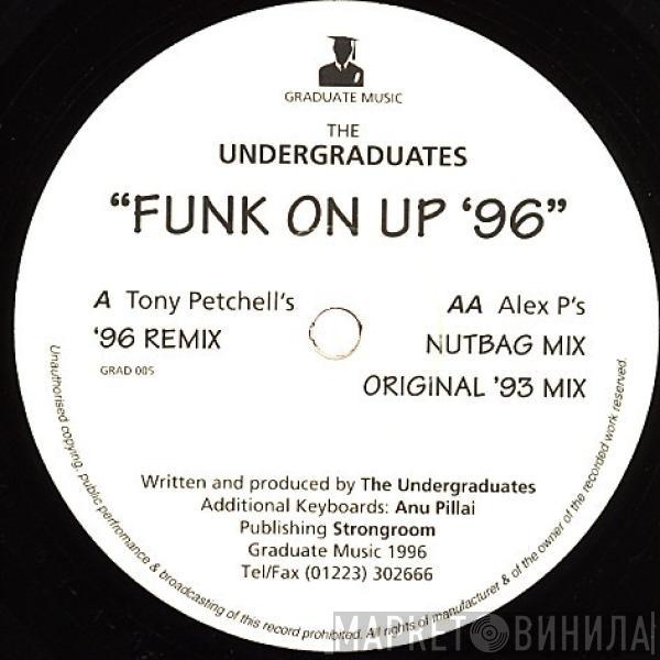 Undergraduates - Funk On Up '96