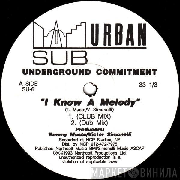 Underground Commitment - I Know A Melody
