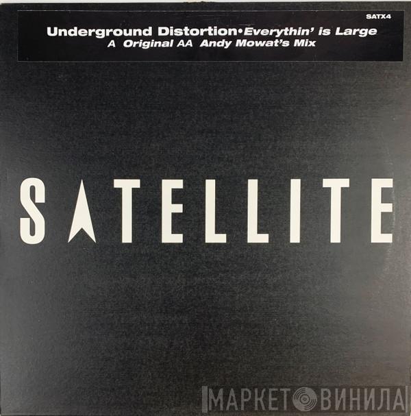 Underground Distortion - Everythin' Is Large