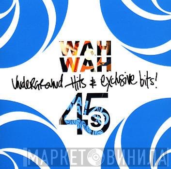  - Underground Hits And Exclusive Bits!