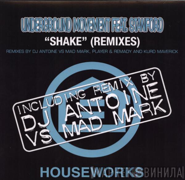 Underground Movement , Stanford - Shake (Remixes)