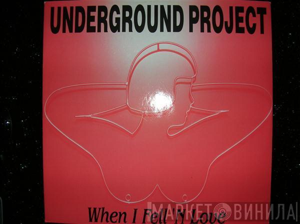 Underground Project - When I Fell 'N Love