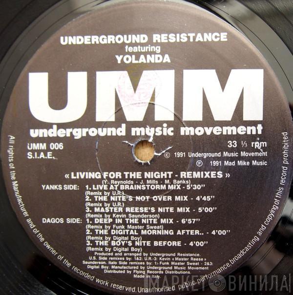 Underground Resistance, Yolanda Reynolds - Living For The Night (Remixes)