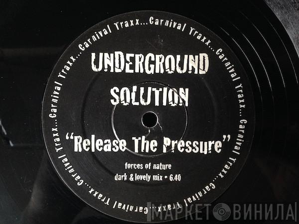 Underground Solution  - Release The Pressure
