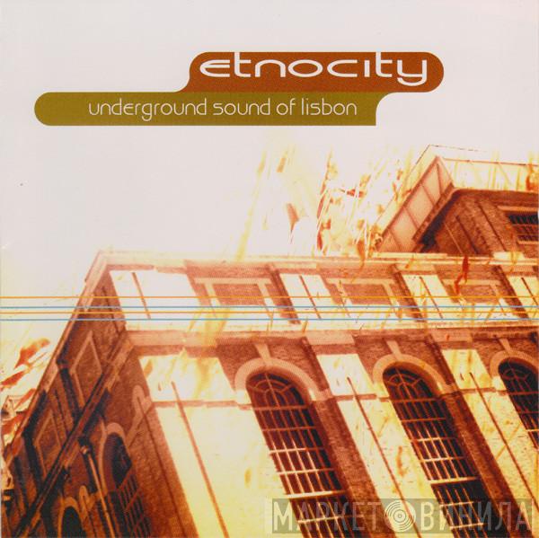 Underground Sound Of Lisbon - Etnocity