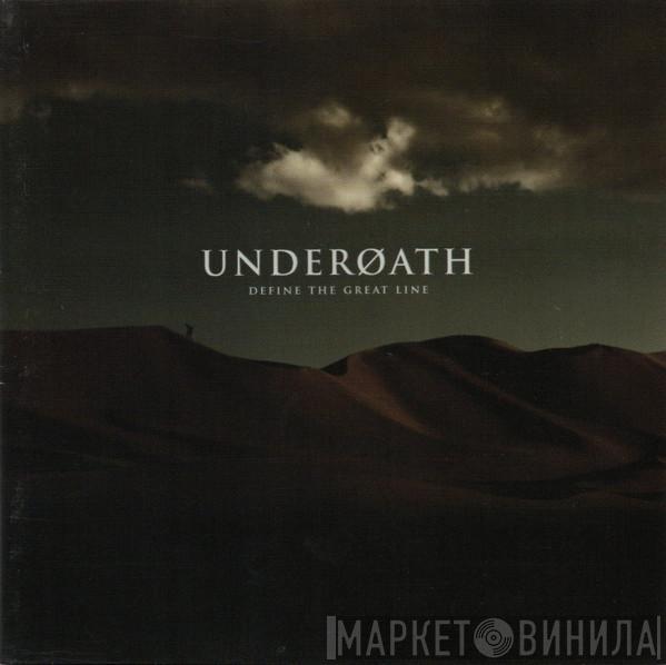  Underoath  - Define The Great Line