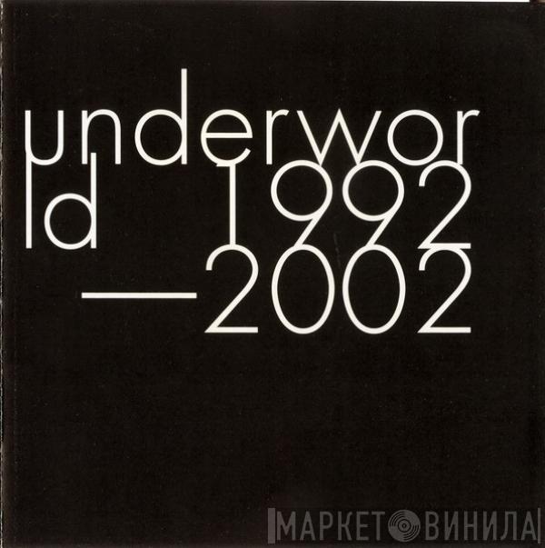 Underworld - 1992-2002