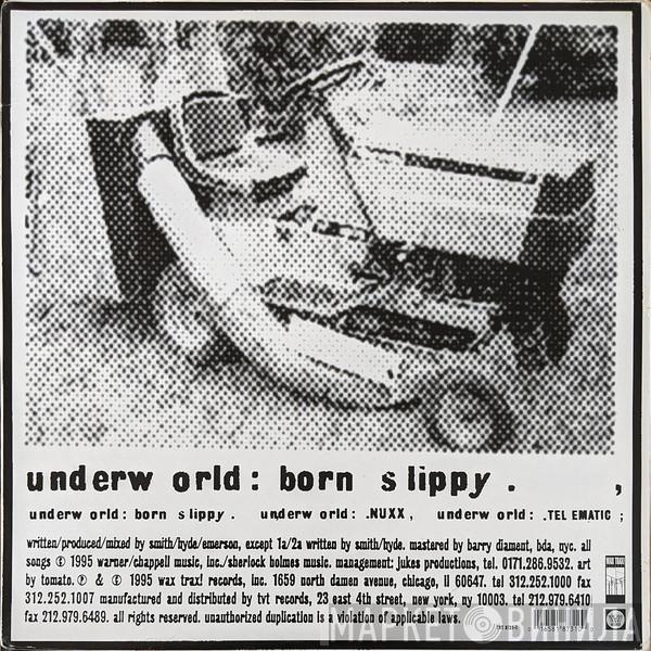  Underworld  - Born Slippy