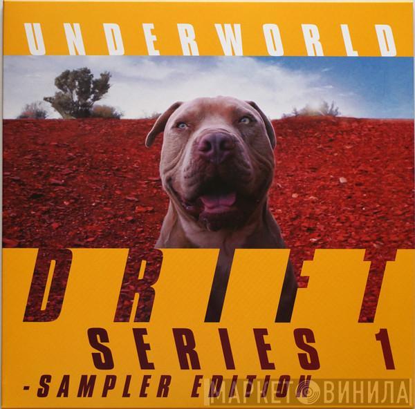 Underworld - Drift Series 1 - Sampler Edition