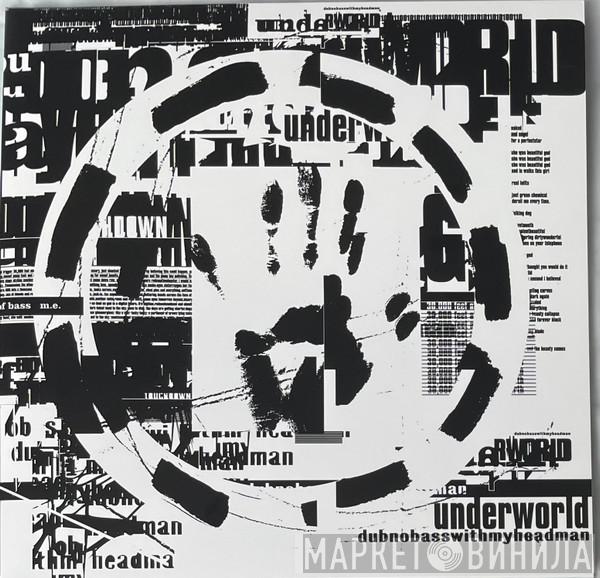 Underworld - Dubnobasswithmyheadman
