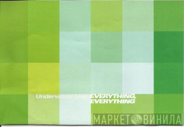 Underworld - Everything, Everything (Underworld Live)
