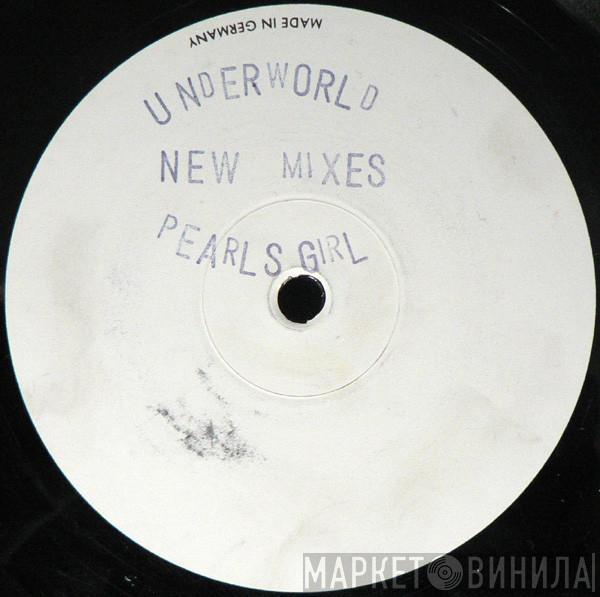 Underworld - Pearl's Girl (New Mixes)