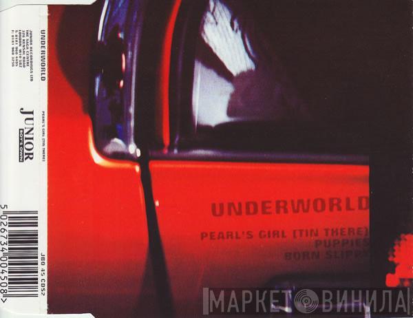 Underworld - Pearl's Girl (Tin There)