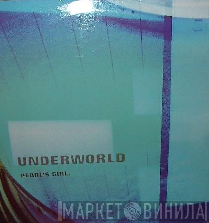  Underworld  - Pearl's Girl