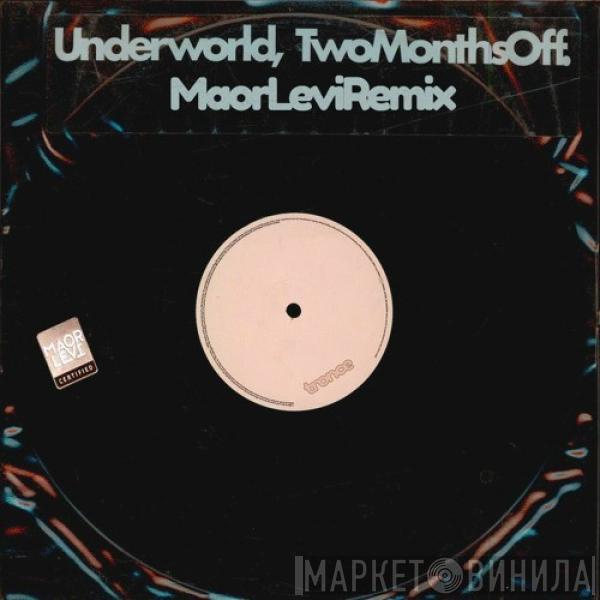  Underworld  - Two Months Off (Maor Levi Remix)