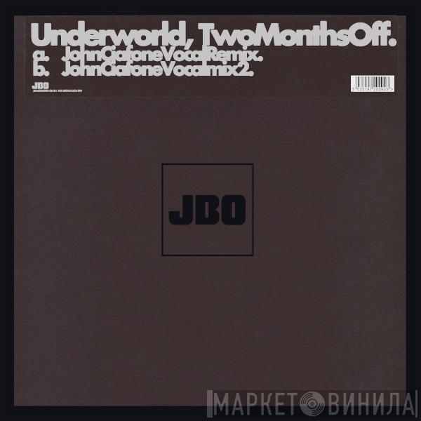  Underworld  - Two Months Off